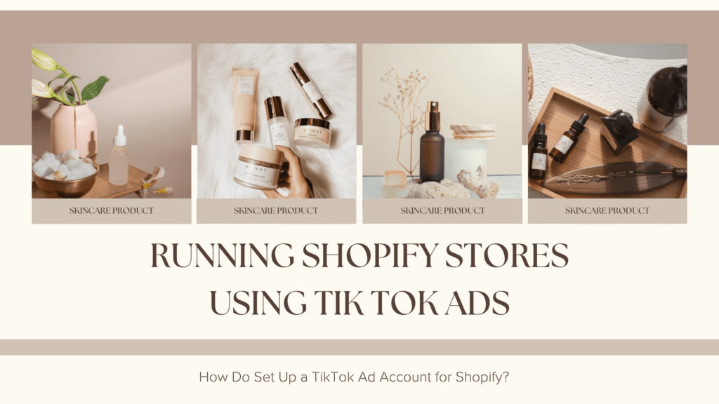 Running Shopify Stores using Tiktok ads