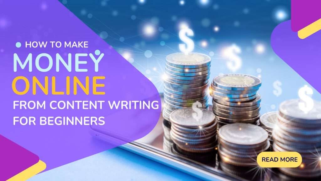 Earn Money from Content Writing; Cash Your Writing Skills