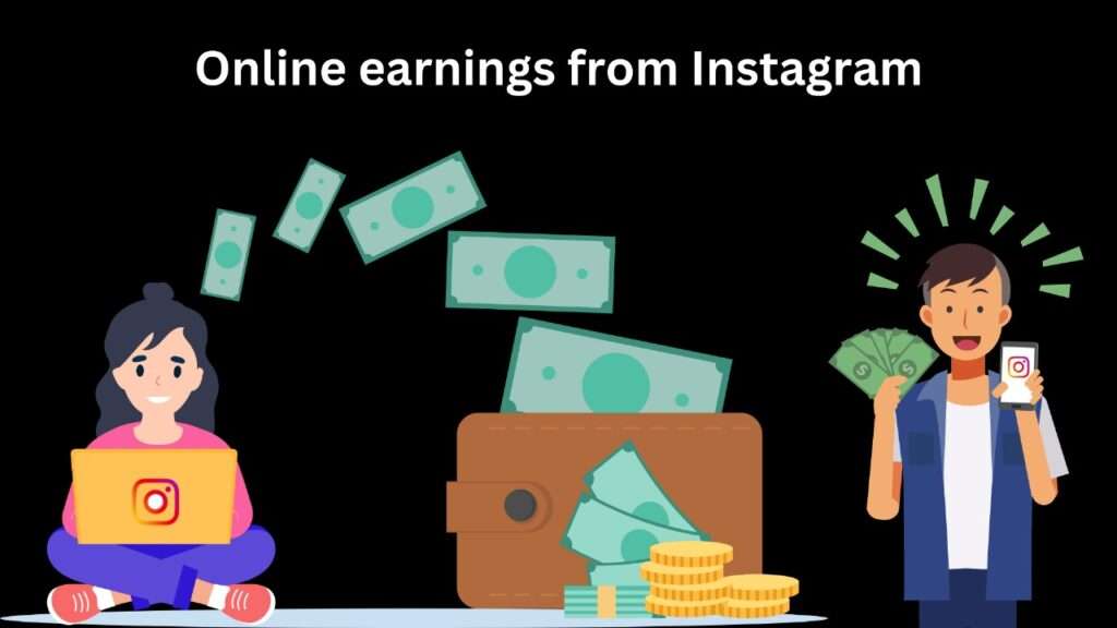 How to make Online earnings from Instagram in 2024?